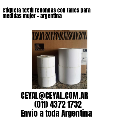 etiqueta textil redondas con talles para medidas mujer – argentina