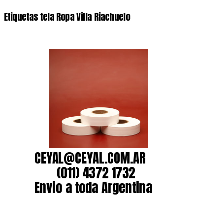 Etiquetas tela Ropa Villa Riachuelo