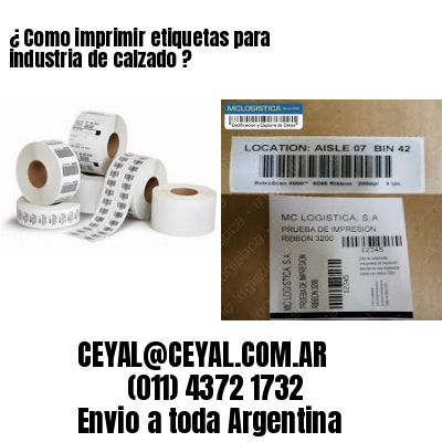 ¿ Como imprimir etiquetas para industria de calzado ?