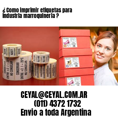 ¿ Como imprimir etiquetas para industria marroquinería ?