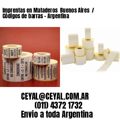 Imprentas en Mataderos  Buenos Aires  / Códigos de barras – Argentina