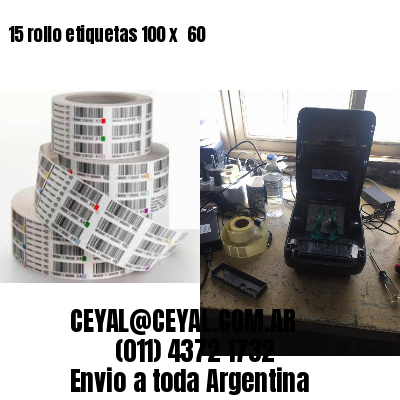 15 rollo etiquetas 100 x  60