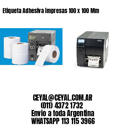 Etiqueta Adhesiva impresas 100 x 100 Mm