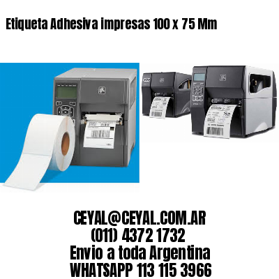 Etiqueta Adhesiva impresas 100 x 75 Mm