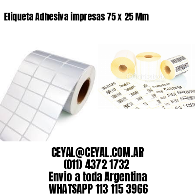 Etiqueta Adhesiva impresas 75 x 25 Mm