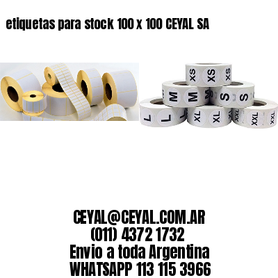 etiquetas para stock 100 x 100 CEYAL SA