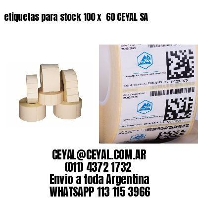 etiquetas para stock 100 x  60 CEYAL SA
