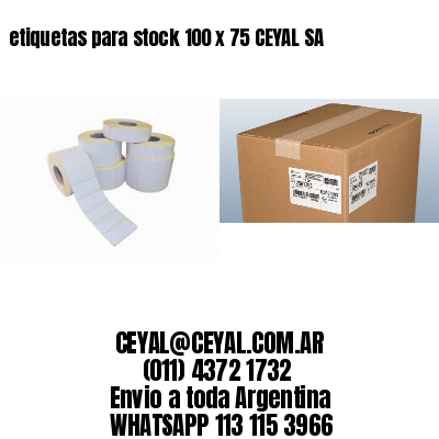 etiquetas para stock 100 x 75 CEYAL SA