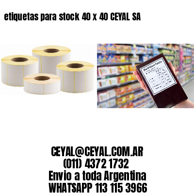 etiquetas para stock 40 x 40 CEYAL SA