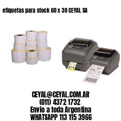 etiquetas para stock 60 x 30 CEYAL SA