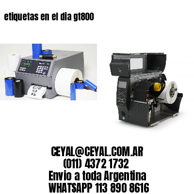 etiquetas en el dia gt800