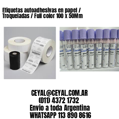 Etiquetas autoadhesivas en papel / Troqueladas / Full color 100 x 50Mm