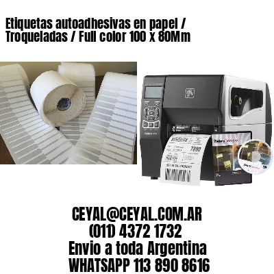 Etiquetas autoadhesivas en papel / Troqueladas / Full color 100 x 80Mm