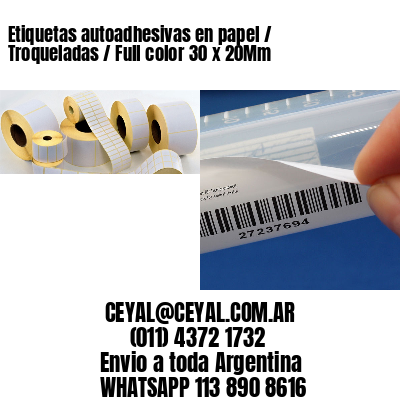 Etiquetas autoadhesivas en papel / Troqueladas / Full color 30 x 20Mm