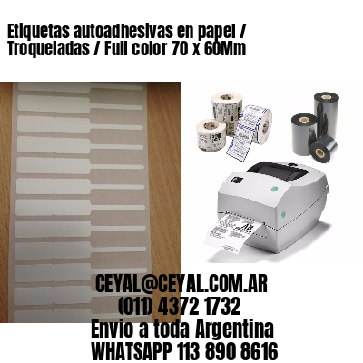 Etiquetas autoadhesivas en papel / Troqueladas / Full color 70 x 60Mm
