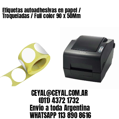 Etiquetas autoadhesivas en papel / Troqueladas / Full color 90 x 50Mm