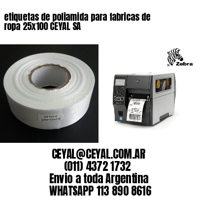 etiquetas de poliamida para fabricas de ropa 25×100 CEYAL SA