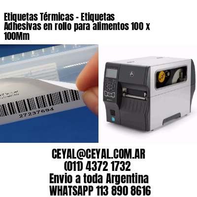 Etiquetas Térmicas – Etiquetas Adhesivas en rollo para alimentos 100 x 100Mm