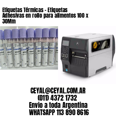 Etiquetas Térmicas – Etiquetas Adhesivas en rollo para alimentos 100 x 30Mm