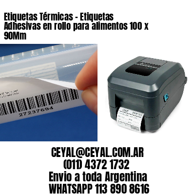 Etiquetas Térmicas – Etiquetas Adhesivas en rollo para alimentos 100 x 90Mm