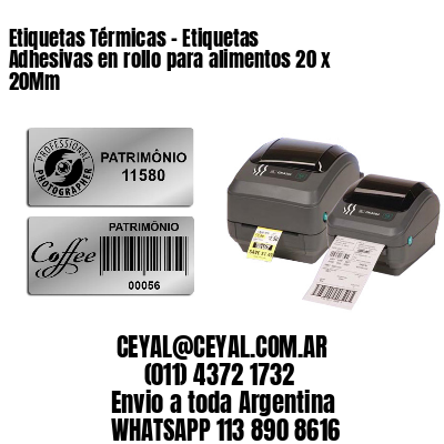 Etiquetas Térmicas – Etiquetas Adhesivas en rollo para alimentos 20 x 20Mm