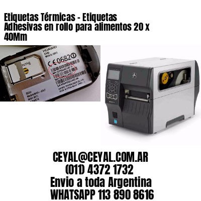 Etiquetas Térmicas – Etiquetas Adhesivas en rollo para alimentos 20 x 40Mm