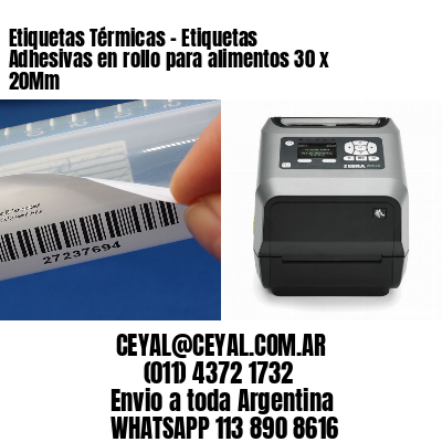 Etiquetas Térmicas – Etiquetas Adhesivas en rollo para alimentos 30 x 20Mm