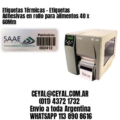 Etiquetas Térmicas – Etiquetas Adhesivas en rollo para alimentos 40 x 60Mm