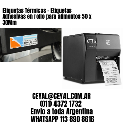Etiquetas Térmicas – Etiquetas Adhesivas en rollo para alimentos 50 x 30Mm