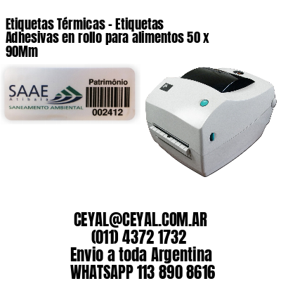 Etiquetas Térmicas – Etiquetas Adhesivas en rollo para alimentos 50 x 90Mm