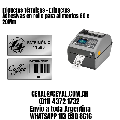 Etiquetas Térmicas – Etiquetas Adhesivas en rollo para alimentos 60 x 20Mm