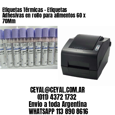 Etiquetas Térmicas – Etiquetas Adhesivas en rollo para alimentos 60 x 70Mm