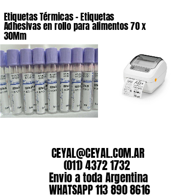 Etiquetas Térmicas – Etiquetas Adhesivas en rollo para alimentos 70 x 30Mm