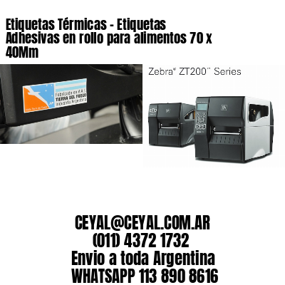 Etiquetas Térmicas – Etiquetas Adhesivas en rollo para alimentos 70 x 40Mm