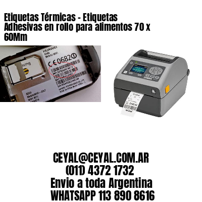 Etiquetas Térmicas – Etiquetas Adhesivas en rollo para alimentos 70 x 60Mm