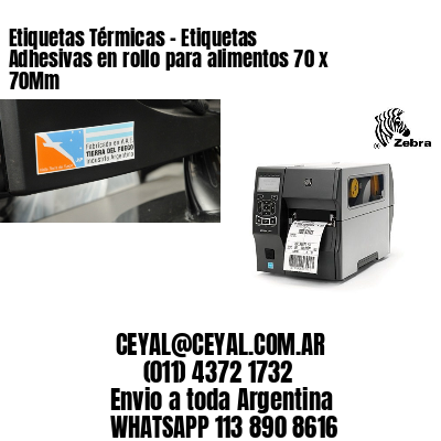 Etiquetas Térmicas – Etiquetas Adhesivas en rollo para alimentos 70 x 70Mm
