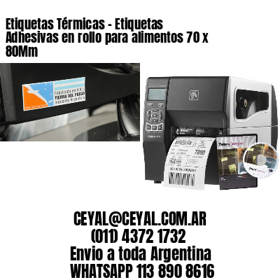 Etiquetas Térmicas – Etiquetas Adhesivas en rollo para alimentos 70 x 80Mm