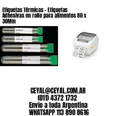 Etiquetas Térmicas – Etiquetas Adhesivas en rollo para alimentos 80 x 30Mm