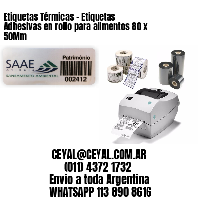 Etiquetas Térmicas – Etiquetas Adhesivas en rollo para alimentos 80 x 50Mm