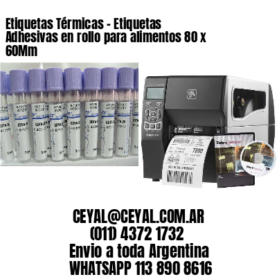 Etiquetas Térmicas – Etiquetas Adhesivas en rollo para alimentos 80 x 60Mm