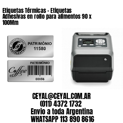 Etiquetas Térmicas – Etiquetas Adhesivas en rollo para alimentos 90 x 100Mm