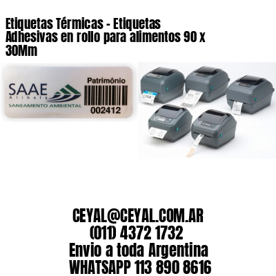 Etiquetas Térmicas – Etiquetas Adhesivas en rollo para alimentos 90 x 30Mm