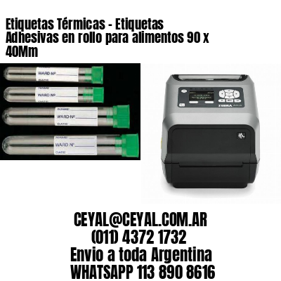 Etiquetas Térmicas – Etiquetas Adhesivas en rollo para alimentos 90 x 40Mm