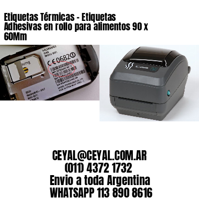 Etiquetas Térmicas – Etiquetas Adhesivas en rollo para alimentos 90 x 60Mm