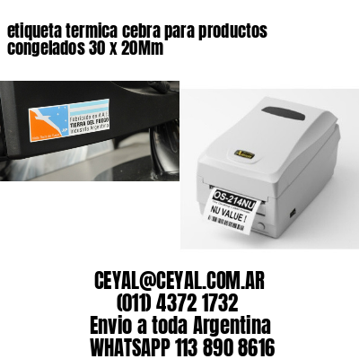 etiqueta termica cebra para productos congelados 30 x 20Mm