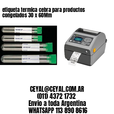 etiqueta termica cebra para productos congelados 30 x 60Mm