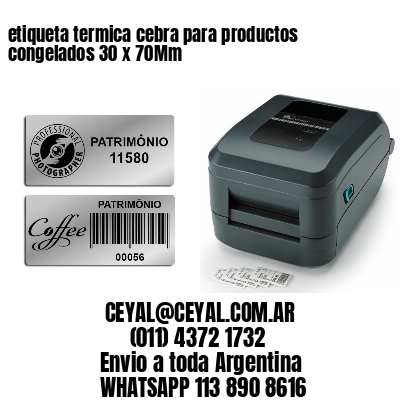 etiqueta termica cebra para productos congelados 30 x 70Mm