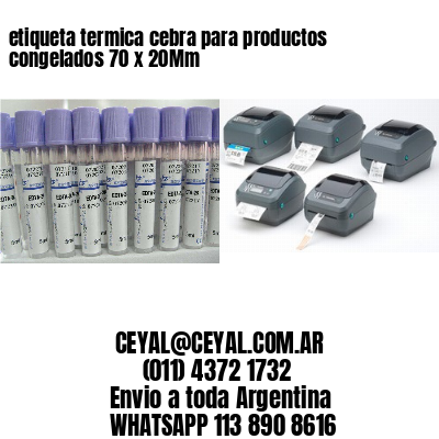 etiqueta termica cebra para productos congelados 70 x 20Mm