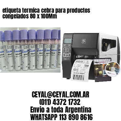 etiqueta termica cebra para productos congelados 80 x 100Mm