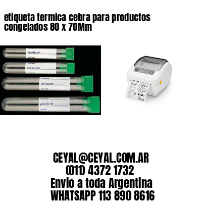 etiqueta termica cebra para productos congelados 80 x 70Mm